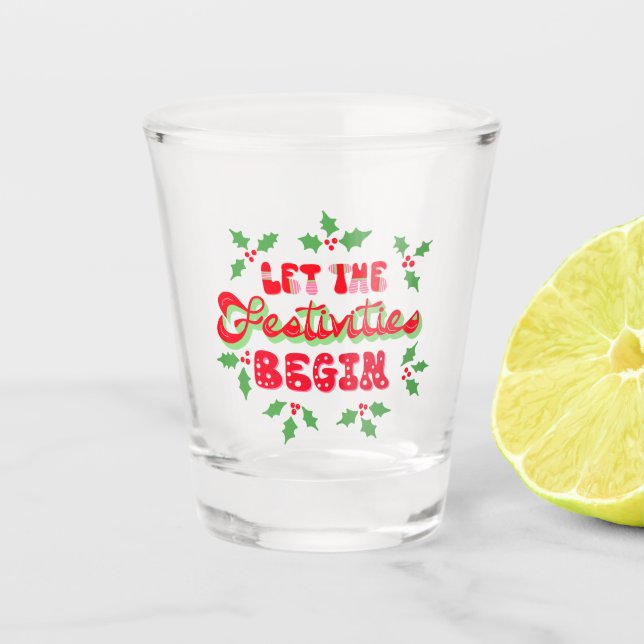 Weihnachten Lass Die Feierlichkeiten starten Sie d Schnapsglas (Vorderseite)