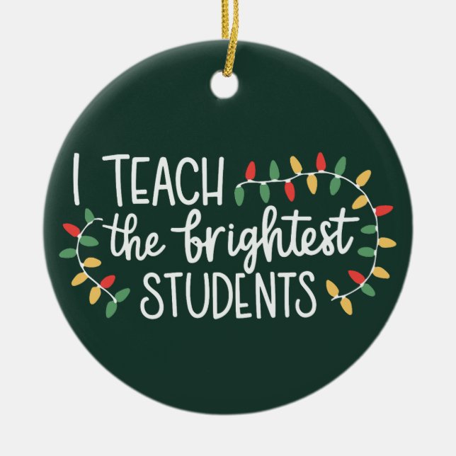 Weihnachten lehre ich den Brightesten Schülern Keramik Ornament (Vorne)
