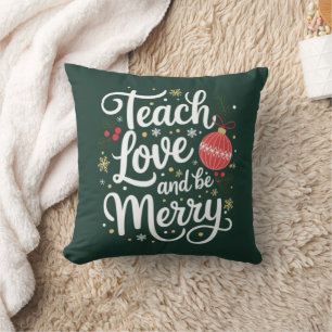 Weihnachten lehren Liebe und fröhlich sein Lustige Kissen