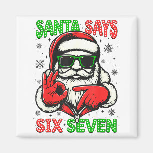 Weihnachten Lustiger Santa sagt sechs sieben 67 Me Magnet