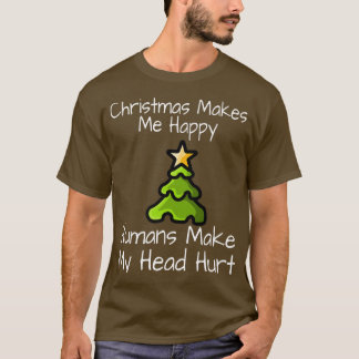 Weihnachten macht mich glücklich Menschen meinen K T-Shirt