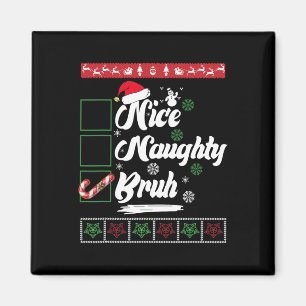Weihnachten Naughty Bruh Candy Cane Xmas Women Magnet