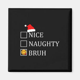 Weihnachten Naughty Bruh Funny Xmas List Magnet