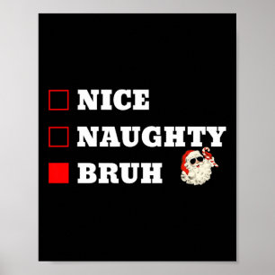 Weihnachten Naughty Bruh Funny Xmas Liste 1 Poster