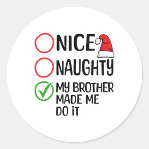 Weihnachten Naughty mein Bruder ließ mich machen X Runder Aufkleber