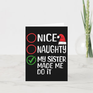 Weihnachten Naughty meine Schwester machte mich ma Karte