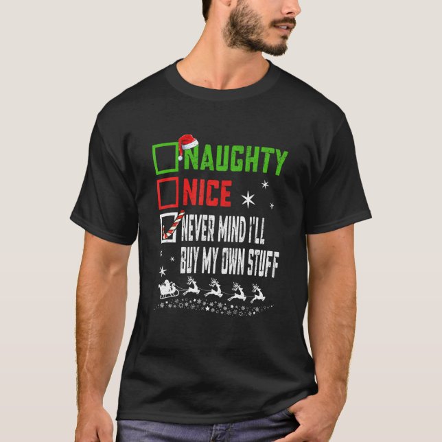 Weihnachten Naughty Niemals Gedanken werde ich mei T-Shirt (Vorderseite)