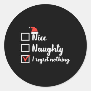 Weihnachten Naughty Regret Nothing Xmas Frauen m Runder Aufkleber