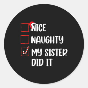 Weihnachten Naughty Schwester tat es Weihnachten F Runder Aufkleber