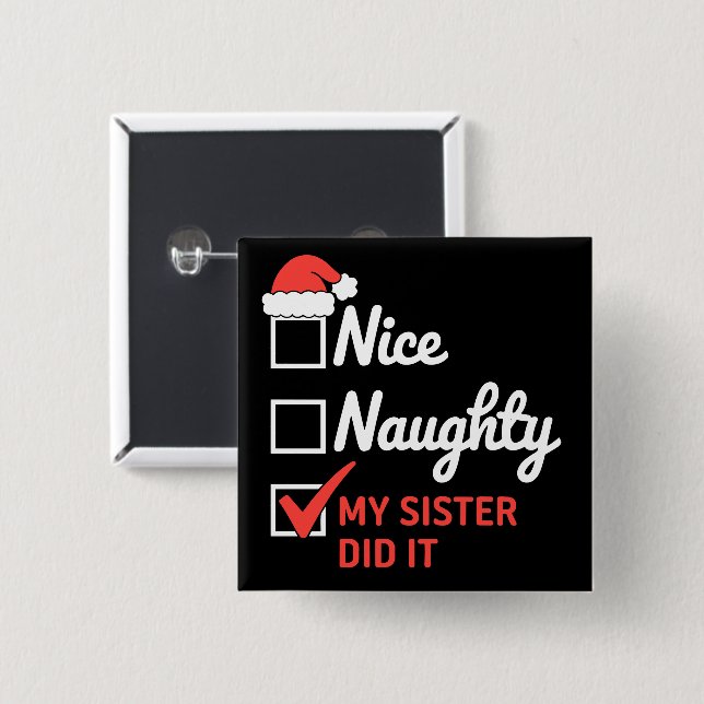 Weihnachten Nett Böse Schwester Hat Es Getan Xmas  Button (Vorne & Hinten)