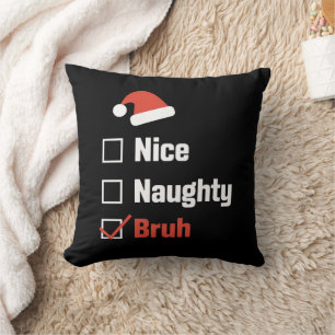Weihnachten Nett Unartig Bruh Lustige Weihnachtsli Kissen
