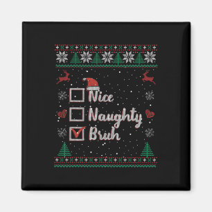 Weihnachten Nett Unartig Bruh Lustige Weihnachtsli Magnet