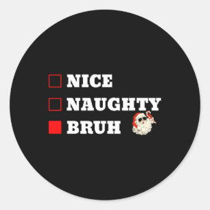 Weihnachten Nett Unartig Bruh Lustige Weihnachtsli Runder Aufkleber
