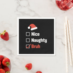 Weihnachten Nett Unartig Bruh Lustige Weihnachtsli Serviette