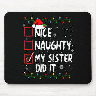 Weihnachten Nett Unartig Meine Schwester Hat Es Xm Mousepad