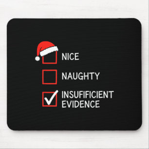 Weihnachten Nett Unartig Unzureichende Beweise San Mousepad