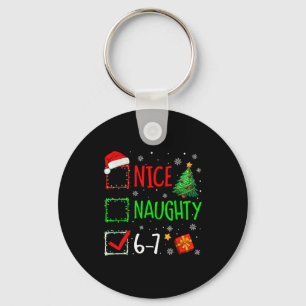 Weihnachten Nice Naughty 67 Brainrot Lustig 6-7 Me Schlüsselanhänger