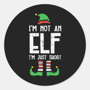 Weihnachten nicht Elf nur Kurze lustige Weihnachte Runder Aufkleber