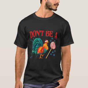 Weihnachten nicht ohne ein Huhn feiern T-Shirt