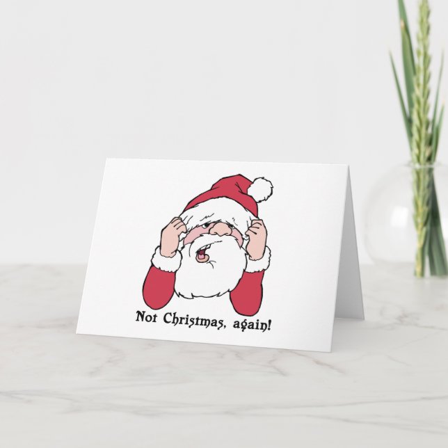 Weihnachten nicht wieder Weihnachten Weihnachtskar (Vorderseite)