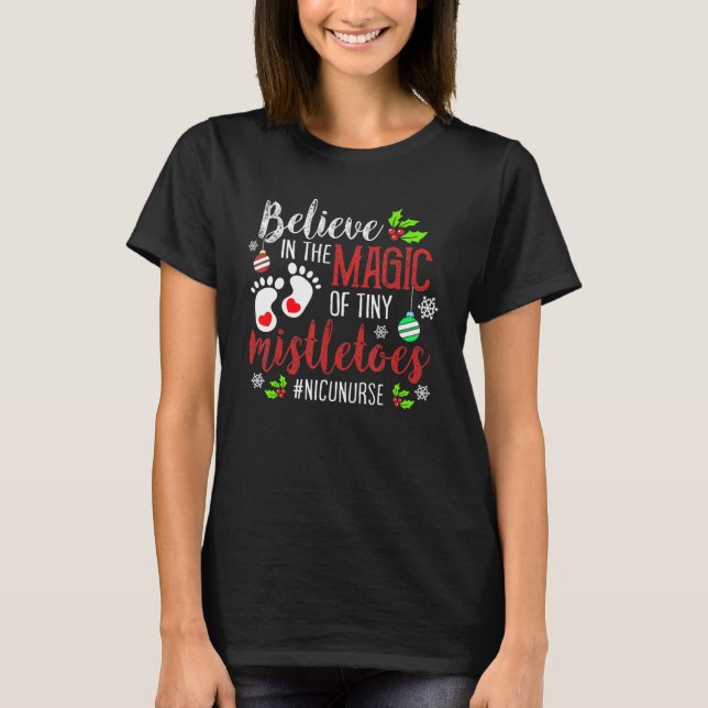 Weihnachten NICU Nurse Glauben Magie von winzigen  T-Shirt (Vorderseite)