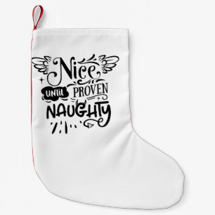 Weihnachten Nizza bis zum Beweis Naughty Funny San Kleiner Weihnachtsstrumpf
