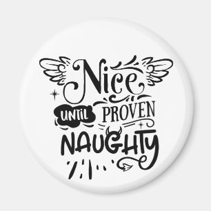 Weihnachten Nizza bis zum Beweis Naughty Funny San Magnet