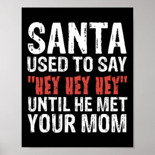 Weihnachten sagte ihnen, Hey, bis er deinen Mann g Poster