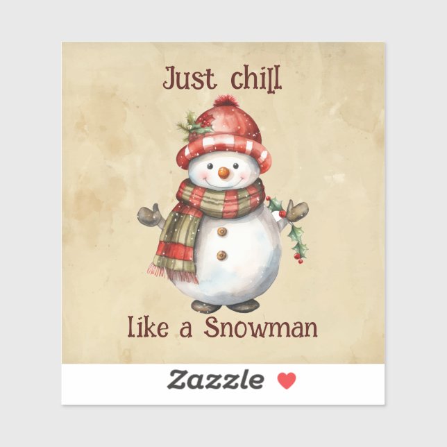Weihnachten Snowman Just Chill Quote Spaß Wasserfa Aufkleber (Blatt)
