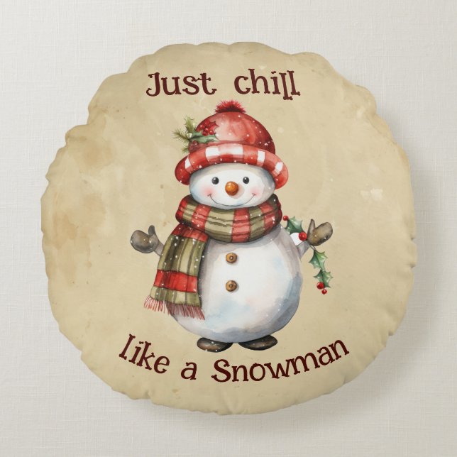 Weihnachten Snowman Just Chill Quote Spaß Wasserfa Rundes Kissen (Vorderseite)