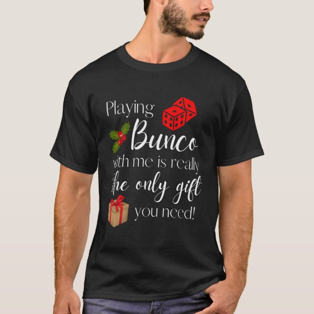 Weihnachten spielen Bunco mit mir ist Geschenk Bun T-Shirt (Vorderseite)