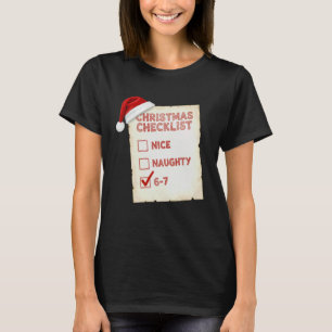 Weihnachten Unartig Nett 67 Sechs Sieben 6 7 Meme T-Shirt