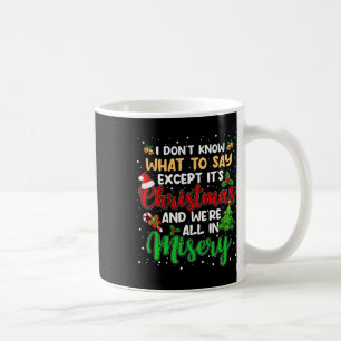 Weihnachten und wir sind alle in Not Spaß Weihnach Kaffeetasse
