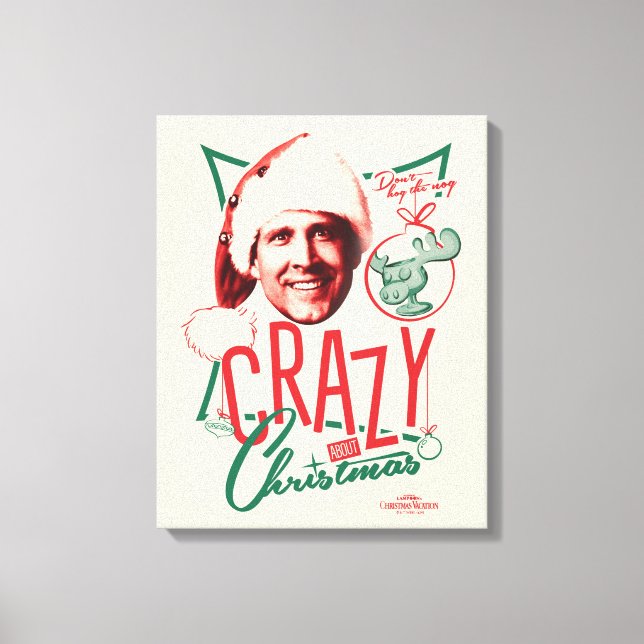 Weihnachten Urlaub Crazy Über Weihnachten Leinwanddruck (Vorderseite)