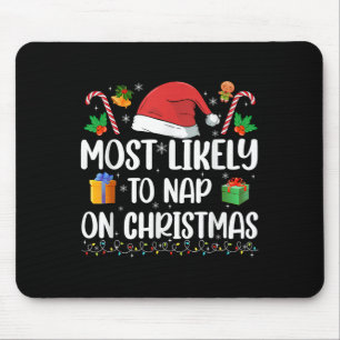 Weihnachten Wahrscheinlich Nickerchen An Weihnacht Mousepad