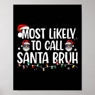 Weihnachten wahrscheinlich Santa Bruh Xmas Familie Poster
