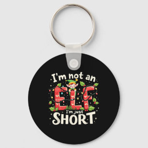 Weihnachten Weihnachten Elf Ich bin kein Elf nur K Schlüsselanhänger