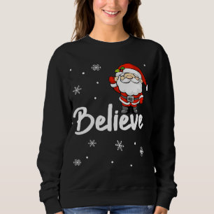 Weihnachten Weihnachtsmann glauben Sweatshirt