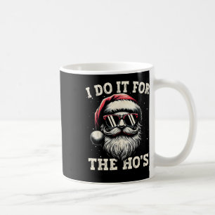 Weihnachten Weihnachtsmann ich tue es für Hos Cu Kaffeetasse