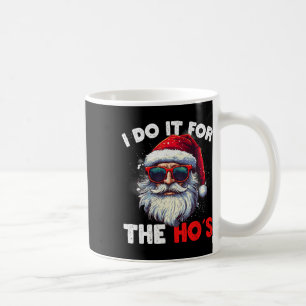Weihnachten Weihnachtsmann ich tue es für Hos Cu Kaffeetasse