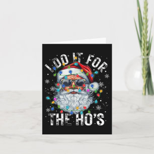 Weihnachten Weihnachtsmann ich tue es für Hos Cu Karte