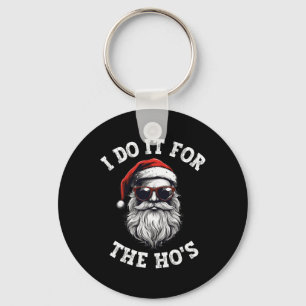 Weihnachten Weihnachtsmann ich tue es für Hos Cu Schlüsselanhänger