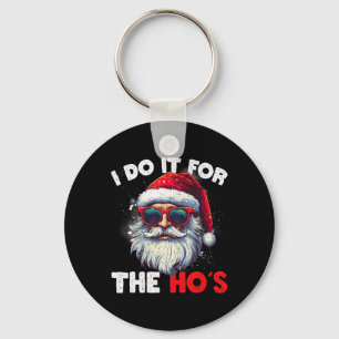 Weihnachten Weihnachtsmann ich tue es für Hos Cu Schlüsselanhänger