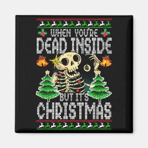 Weihnachten, wenn du innerlich tot bist, aber es i magnet