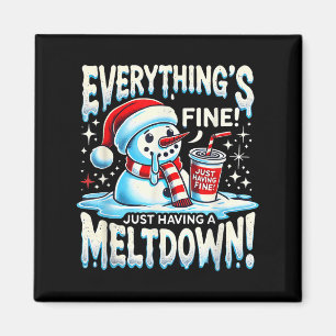 Weihnachten Winter Alles ist gut, nur ein Meltdo z Magnet