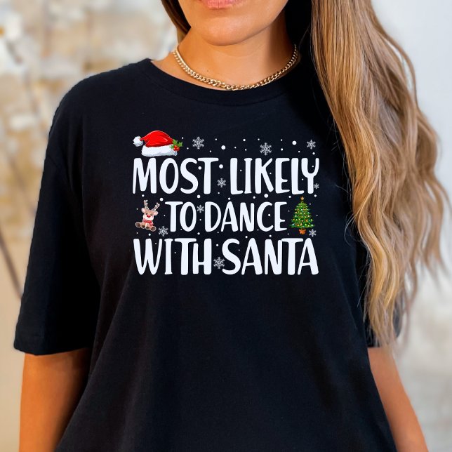 Weihnachten wird am ehesten mit Weihnachten tanzen T-Shirt (Von Creator hochgeladen)
