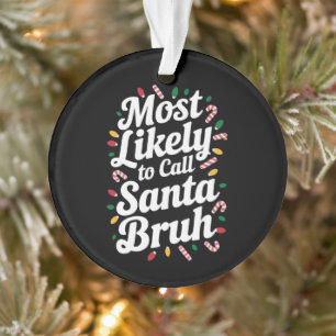 Weihnachten wird die Familie Santa Bruh Xmas nenne Ornament