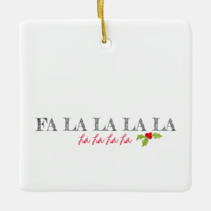 Weihnachts-Carol Fa La La La Holly Festival Keramikornament