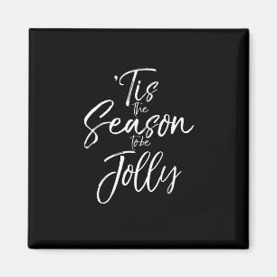 Weihnachts-Carol Musical Zitat der Jahreszeit Joll Magnet