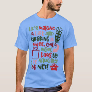 Weihnachts Countdown Naughty Or Nice Xmas Weihnach T-Shirt